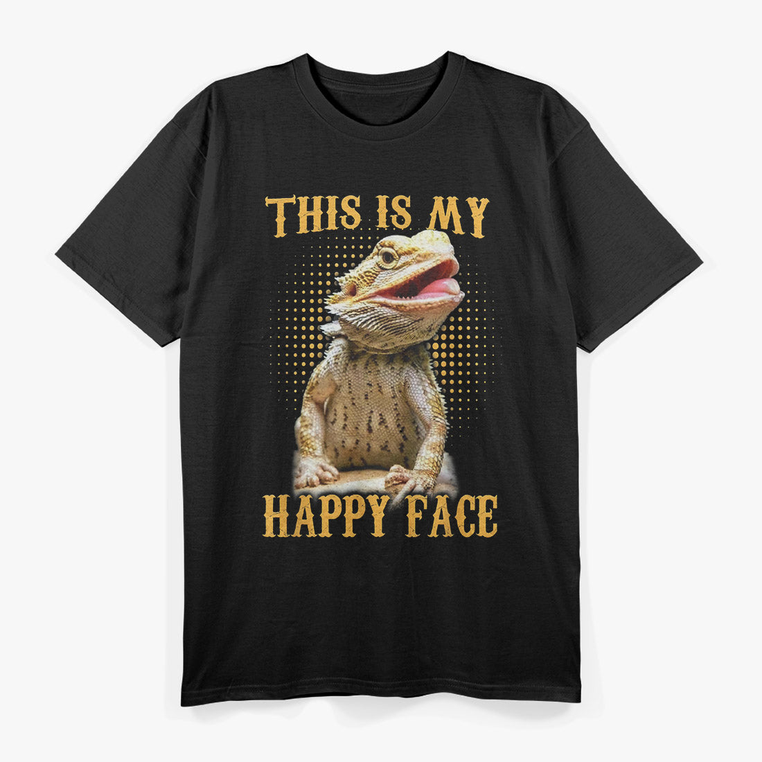 This Is My Happy Face: Bearded Dragon T-Shirt