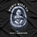 Pro-Life Statement – Anti-Abortion Awareness Design T-Shirt