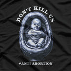 Pro-Life Statement – Anti-Abortion Awareness Design T-Shirt