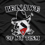 Behold My Tism: Funny Neurodivergent Humor T-Shirt