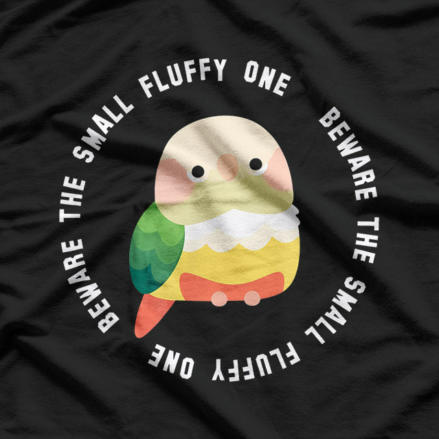 Beware the Small Fluffy One T-Shirt