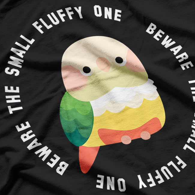 Beware the Small Fluffy One T-Shirt