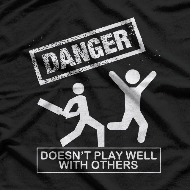 Funny Danger – Doesn’t Play Well With Others T-Shirt