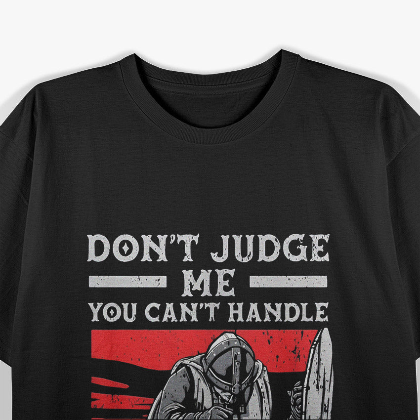 Don’t Judge Me – You Couldn’t Handle What I Survived Graphic T-Shirt