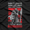 Don’t Judge Me – You Couldn’t Handle What I Survived Graphic T-Shirt