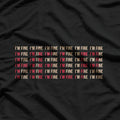 I’m Fine (Not Really) – Mental Health Matters T-Shirt