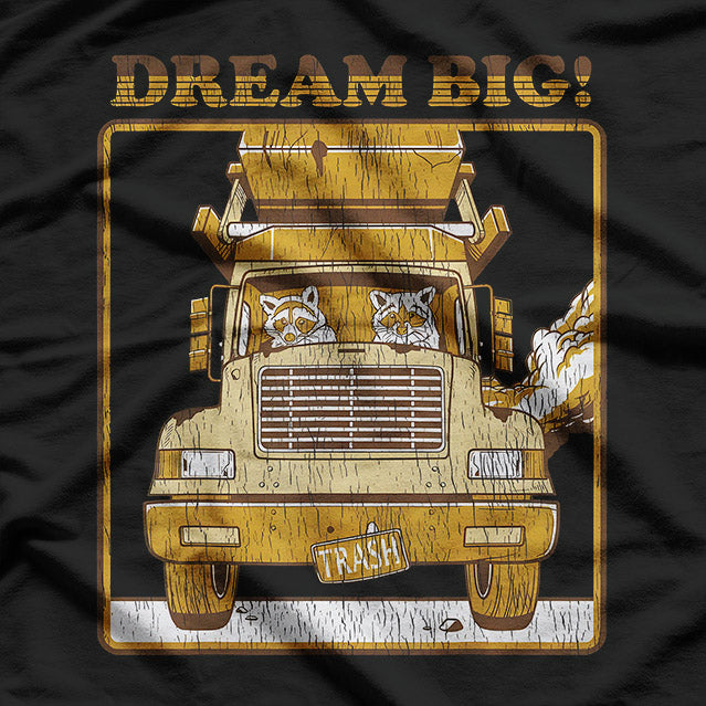 Raccoon: Dream Big T-Shirt
