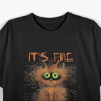 It’s Fine, I’m Fine, Everything Is Fine – Funny Meme Cat Lovers T-Shirt