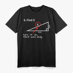 Slushy Noobz Find X – Funny Math Meme Hamzah Parody Love T-Shirt