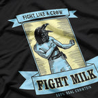 Fight Like a Crow, Fight Milk: Bold and Quirky T-Shirt