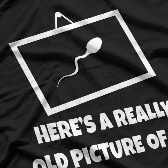 Here’s a Really Old Picture of Me - Funny Dinosaur T-Shirt