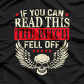 If You Can Read This, The Bitch Fell Off: Biker Humor T-Shirt