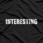 Interesting: Curiosity at Its Best T-Shirt