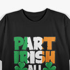 Part Irish, All Trouble T-Shirt