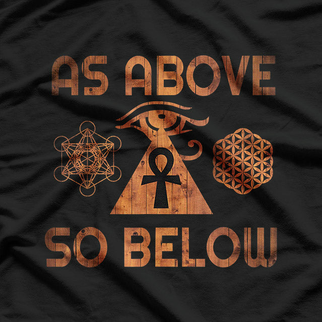 Egyptian Sacred Geometry - As Above, So Below T-Shirt