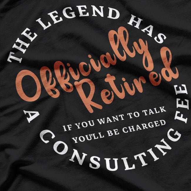 The Legend Officially Retired T-Shirt