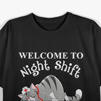 Welcome to the Night Shift - Humor at Work T-Shirt