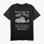 Welcome to the Night Shift - Humor at Work T-Shirt
