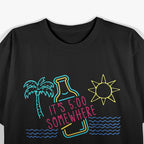 It's 5 O'Clock Somewhere - Time to Relax T-Shirt