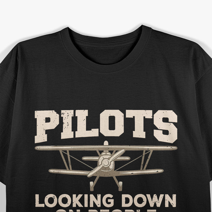 Pilots: Looking Down on People Since 1903 T-Shirt