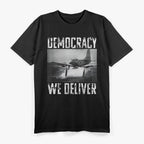 Democracy – We Deliver Military Airstrike T-Shirt