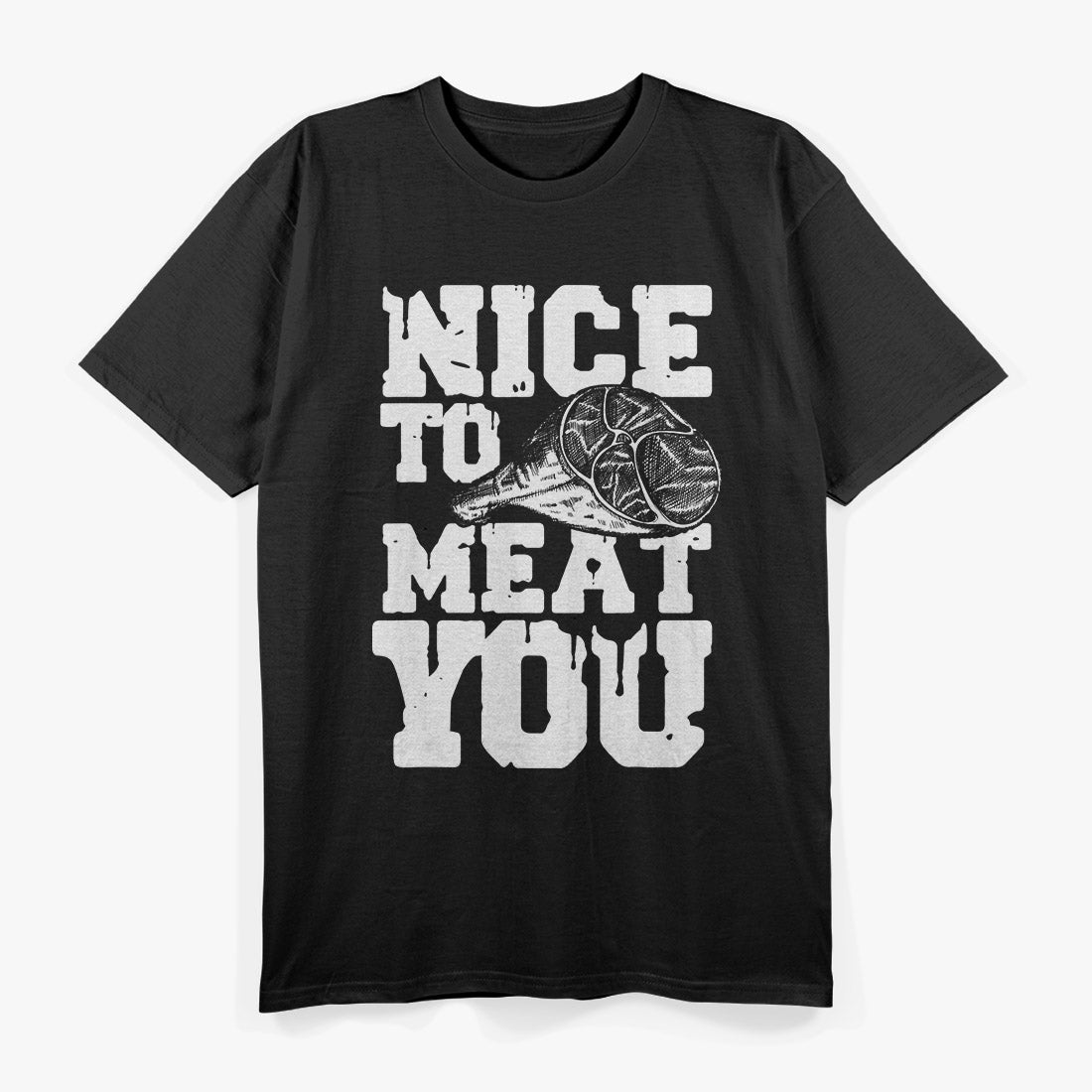 Nice to Meat You Funny Butcher BBQ Grilling Meat Lover T-Shirt