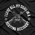 I Lost All My Guns in a Boating Accident T-Shirt