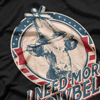I Need More Cowbell T-Shirt