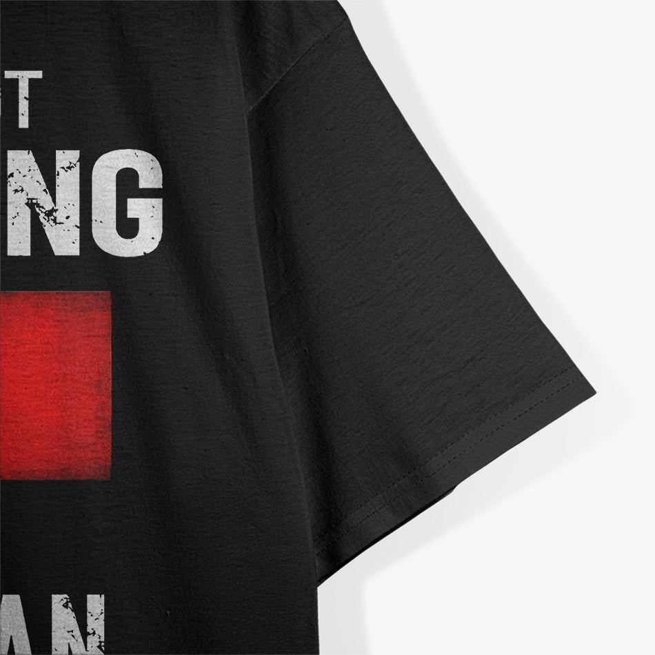 I’m Not Yelling, I’m Italian - Funny Men & Women Humor T-Shirt