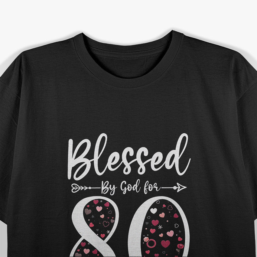Blessed by God - 80 Years of Greatness Birthday T-Shirt