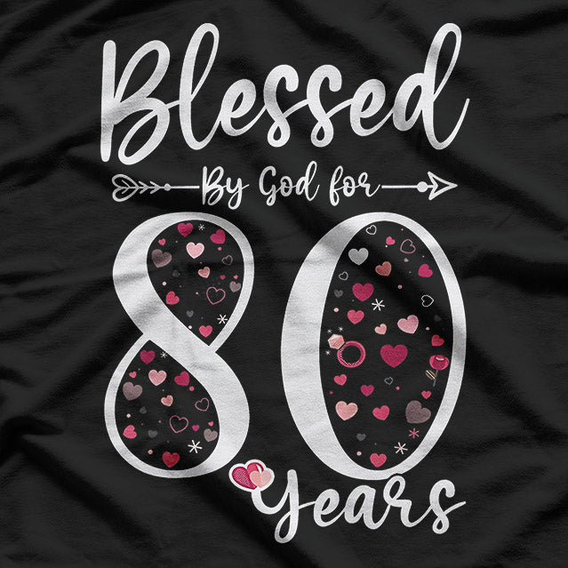 Blessed by God - 80 Years of Greatness Birthday T-Shirt