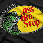 That’s My Ass, Bro - Hilarious Statement T-Shirt