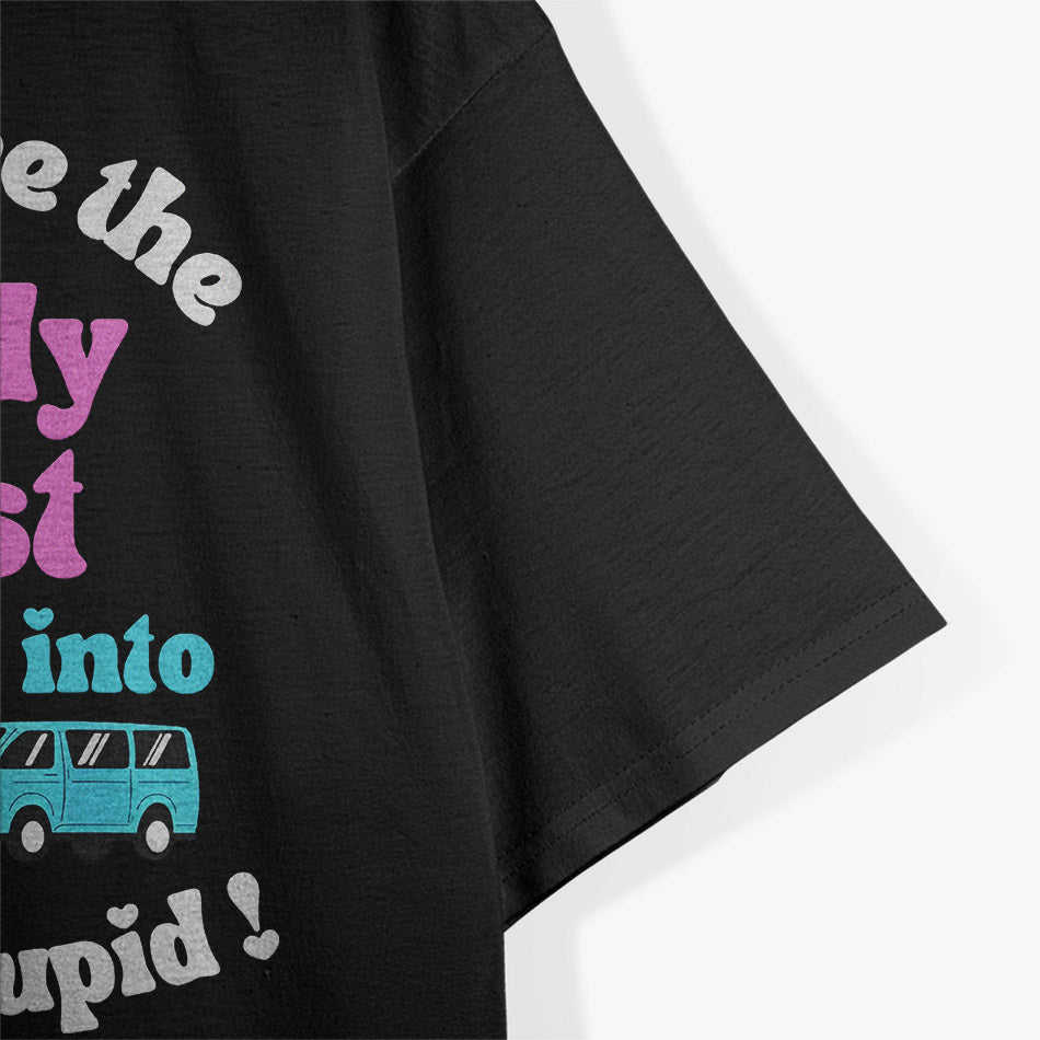 First I See the Candy, Then I Get in the Van T-Shirt