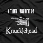 I'm With Knucklehead: Funny Matching T-Shirt