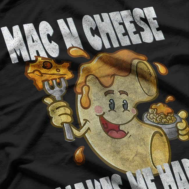 Mac n Cheese Make Me Happy T-Shirt