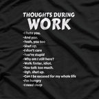Thoughts During Work: Daydreaming & Laughs T-Shirt