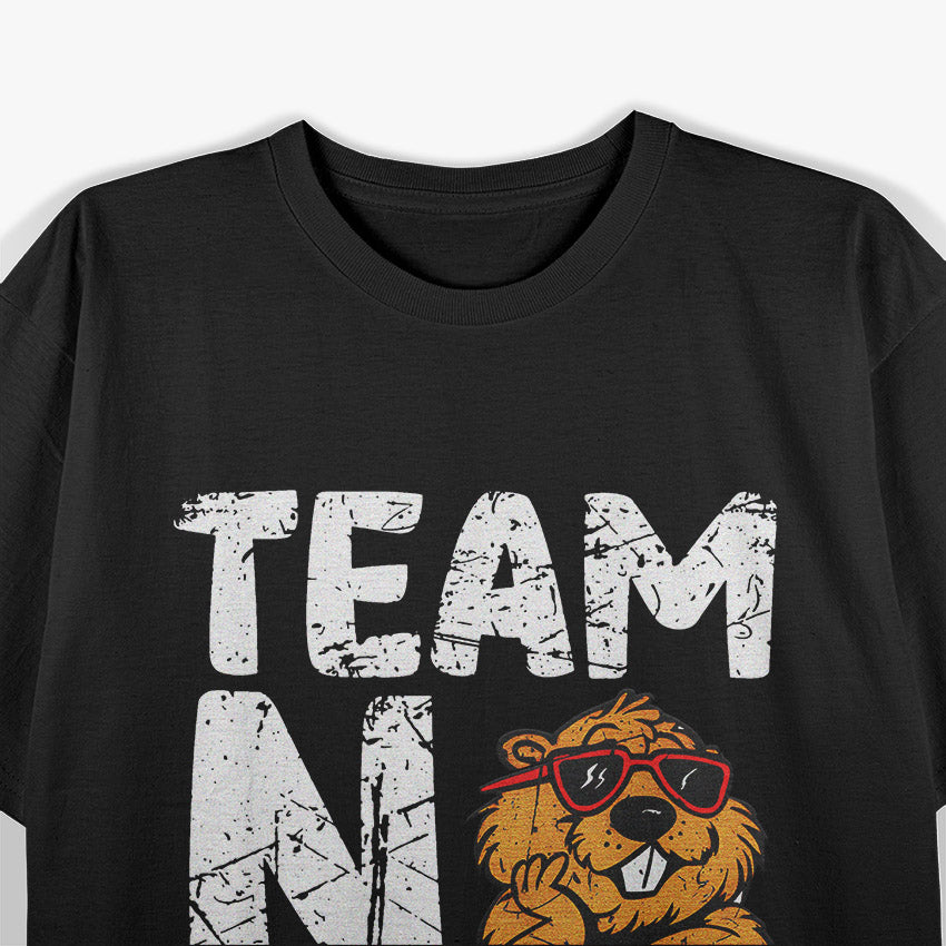 Team No Shadow, Groundhog Day Humor T-Shirt