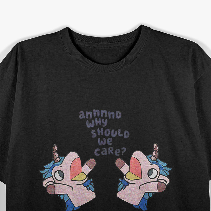 Unicorse Why Should We Care - Funny Horse Unicorn Humor T-Shirt