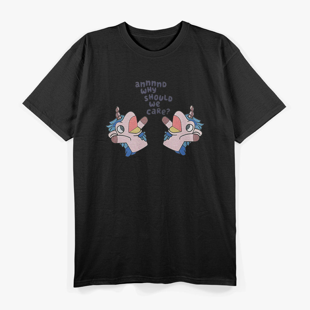 Unicorse Why Should We Care - Funny Horse Unicorn Humor T-Shirt