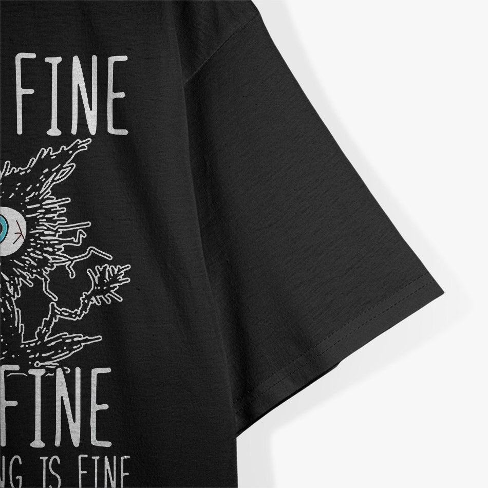 It’s Fine, I’m Fine, Everything Is Fine - Funny Black Cat T-Shirt