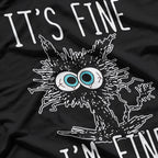 It’s Fine, I’m Fine, Everything Is Fine - Funny Black Cat T-Shirt