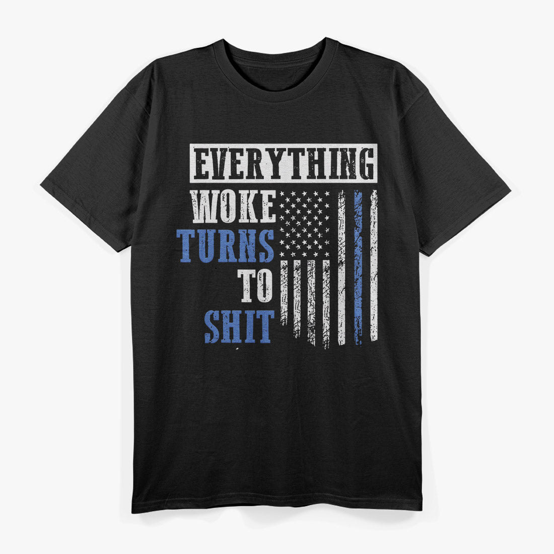 Woke Turns to Shhh - American Flag Humor T-Shirt