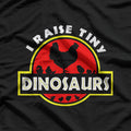 I Raise Tiny Dinosaurs - Chicken Lover’s Funny T-Shirt