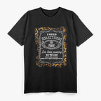 I Need Something You-Proof, Cowgirl T-Shirt