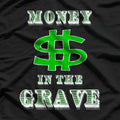Money In The Grave: Hustle and Success T-Shirt