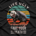 Live Ugly Fake Your Death - Funny Vintage Opossum T-Shirt