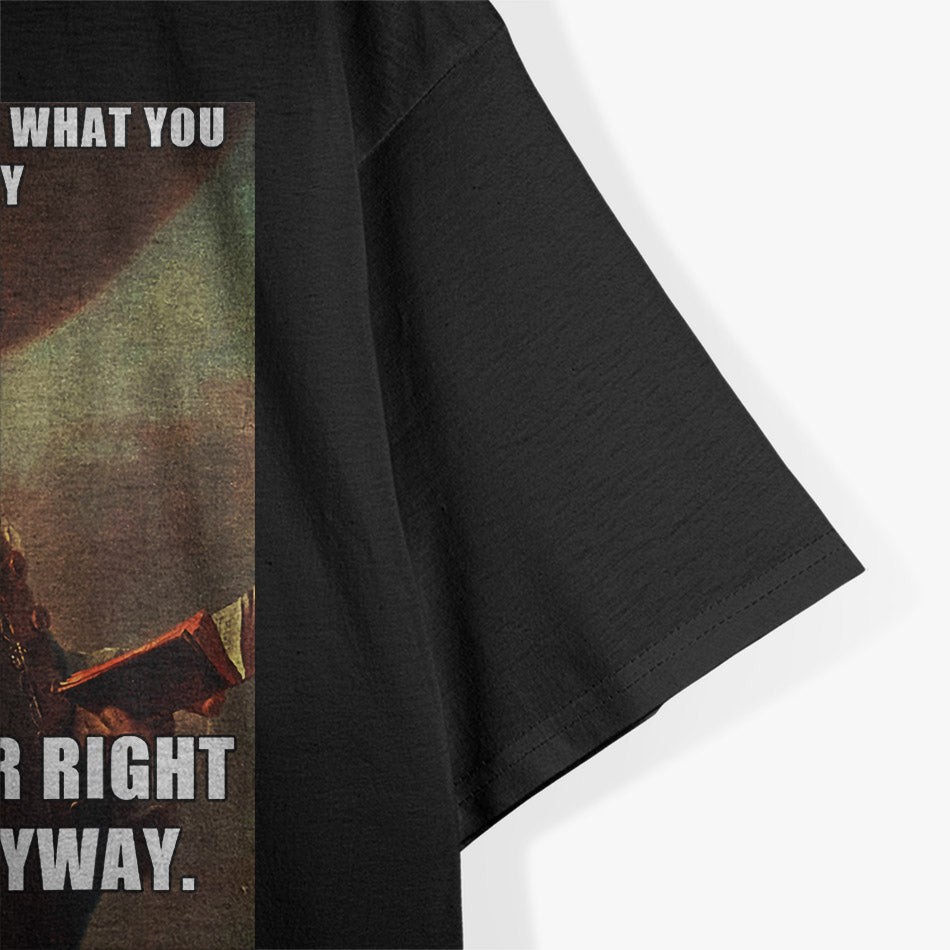 Defend Your Rights Funny Voltaire Meme Free Speech Quote T-Shirt