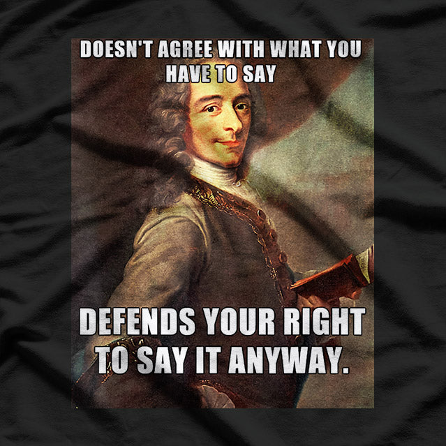 Defend Your Rights Funny Voltaire Meme Free Speech Quote T-Shirt