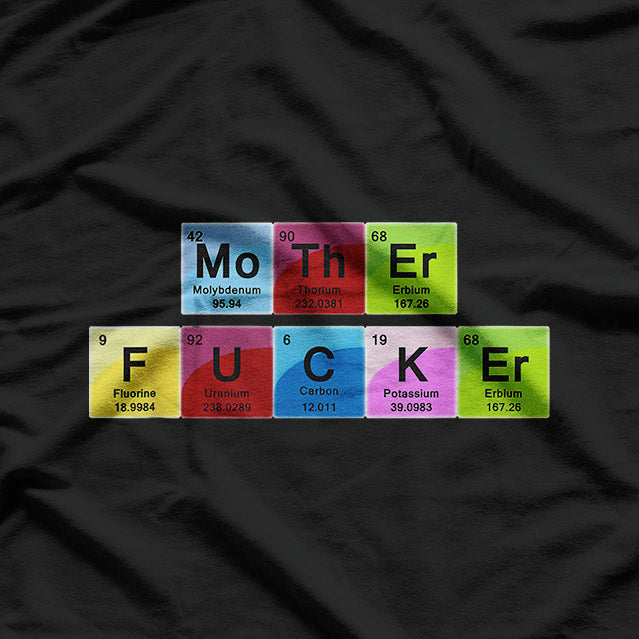 Mother Fucker Periodic Table T-Shirt
