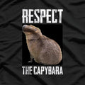 Respect the Capybara Funny Animal Meme T-Shirt